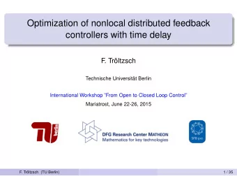 Optimization of nonlocal distributed feedback  controllers with time delay  F  . Trltzsch