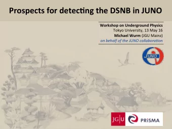 Prospects for detec9ng the DSNB in JUNO Workshop on Underground Physics  Tokyo University, 13 May