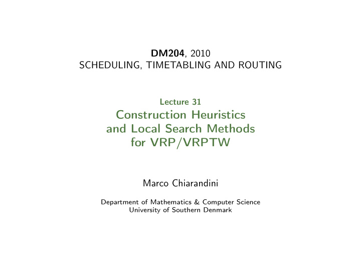 construction heuristics and local search methods for vrp