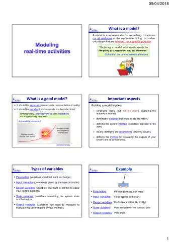 What is a model?  A model is a representation of something. It captures  not all attributes of the