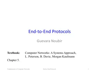 End-to-End  Protocols    Guevara  Noubir   Textbook:  Computer Networks: A
