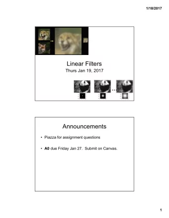 Linear Filters  Thurs Jan 19, 2017    Announcements   Piazza for assignment questions  A0