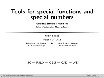 Tools for special functions and  special numbers  Graduate Student Colloquium  Tulane University,