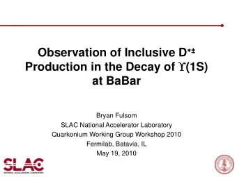 Production in the Decay of  (1S)  at BaBar  Bryan Fulsom  SLAC National Accelerator Laboratory