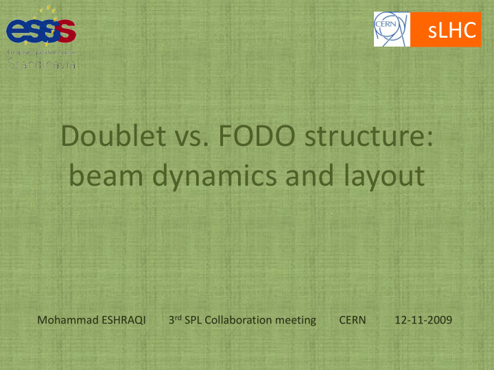 doublet vs fodo structure beam dynamics and layout