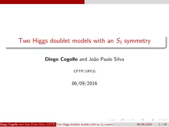 Two Higgs doublet models with an S 3 symmetry Diego Cogollo and Jo  ao Paulo Silva  CFTP/UFCG