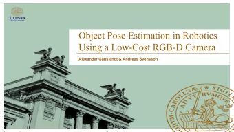 Object Pose Estimation in Robotics  Using a Low-Cost RGB-D Camera  Alexander Ganslandt &amp;