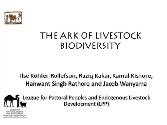 The Ar  Ark of Li  f Livestock  stock  Biodive  iversi  rsity  Ilse Khler-Rollefson, Raziq Kakar,