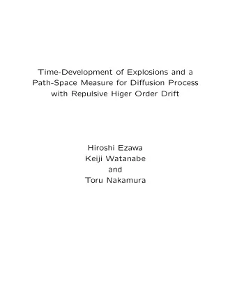 Time-Development of Explosions and a  Path-Space Measure for Diffusion Process  with Repulsive