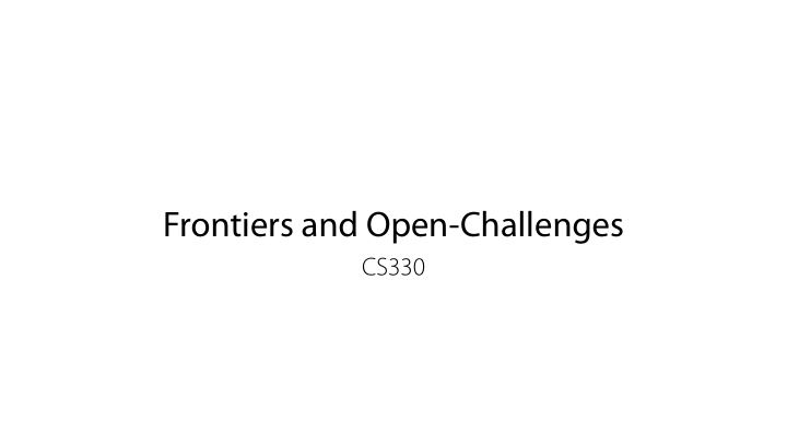 frontiers and open challenges