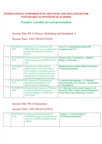 Tentative schedule for oral presentation  Session Title: PS 11-Process Modelling and Simulation -I