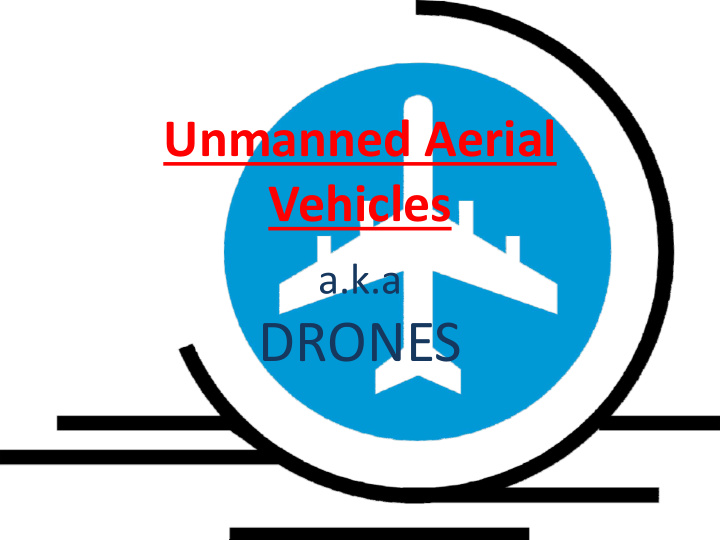 drones what are drones unmanned aerial vehicle uav
