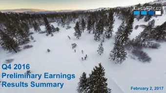 Q4 2016  Preliminary Earnings  Results Summary  February 2, 2017  SAFE HARBOR STATEMENT  Some of