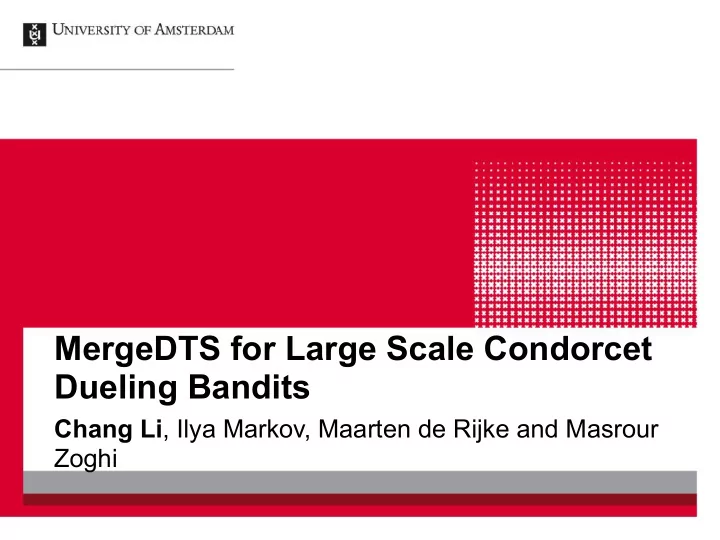 mergedts for large scale condorcet dueling bandits