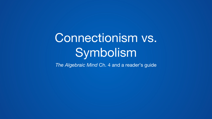 connectionism vs symbolism