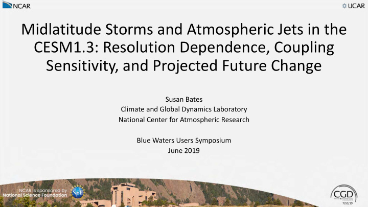 midlatitude storms and atmospheric jets in the cesm1 3