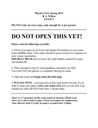 DO NOT OPEN THIS YET!  Please read the following carefully:  1. Fill in your name (Last, First) and