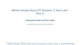 (Part I)  Emmanuela Orsini and Peter Scholl  imec-COSIC, KU Leuven and Aarhus University 1 Based on