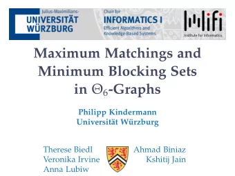 Maximum Matchings and  Minimum Blocking Sets in  6 -Graphs  Philipp Kindermann  Universit  at
