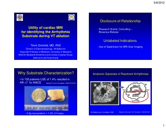 Why Substrate Characterization?  Anatomic Substrate of Reentrant Arrhythmias   In 193 patients