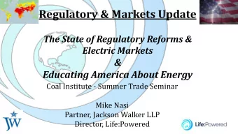 Regulatory &amp; Markets Update  The State of Regulatory Reforms &amp;  Electric Markets  &amp;