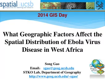 What Geographic Factors Affect the  Spatial Distribution of Ebola Virus  Disease in West Africa