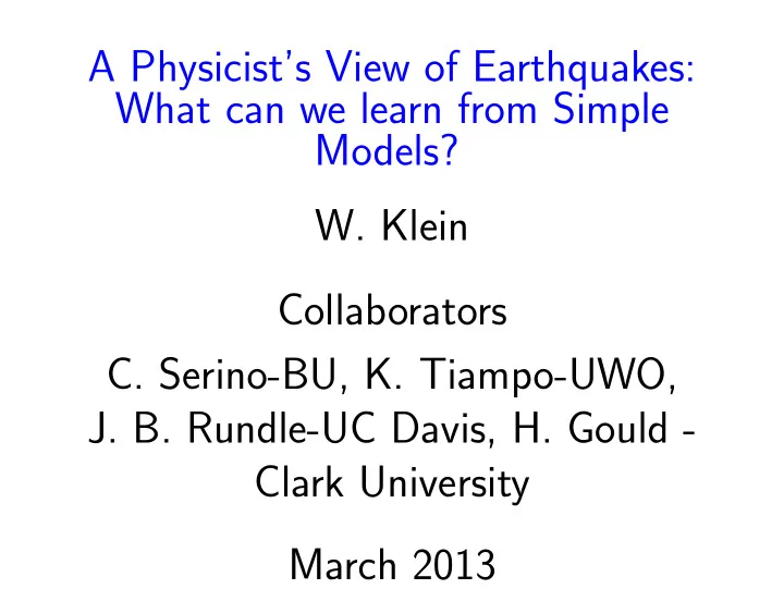 a physicist s view of earthquakes what can we learn from