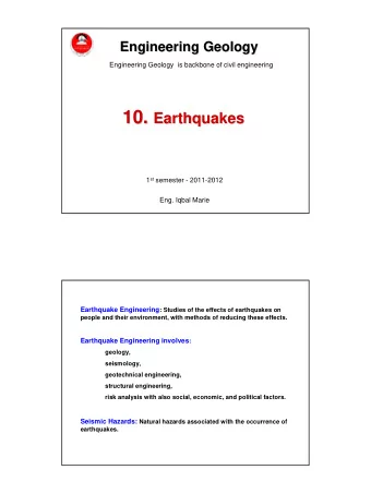 10.  Earthquakes 1 st semester - 2011-2012  Eng. Iqbal Marie Earthquake Engineering : Studies of