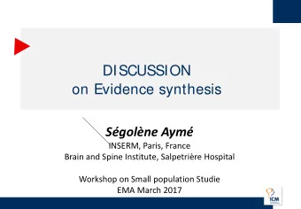 on Evidence synthesis  Sgolne Aym  INSERM, Paris, France  Brain and Spine Institute,