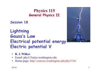 Physics 115  General Physics II  Session 18  Lightning  Gausss Law  Electrical potential energy