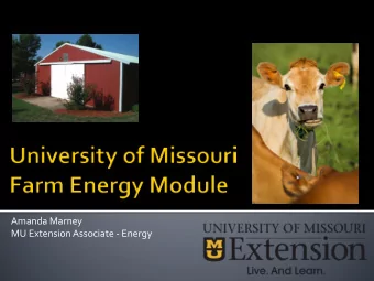 Amanda Marney  MU Extension Associate - Energy  Top Money-Saving Practices on Missouri  Dairy
