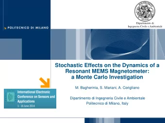 a Monte Carlo Investigation  M. Bagherinia, S. Mariani, A. Corigliano  Dipartimento di Ingegneria