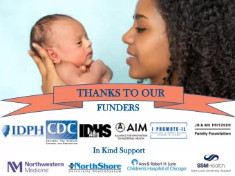 THANKS TO OUR  FUNDER  DERS  In Kind Suppor  ort  t  ILPQC:  C: We  Welc  lcom  ome  ILPQC Eighth