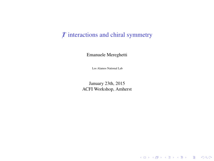 t interactions and chiral symmetry