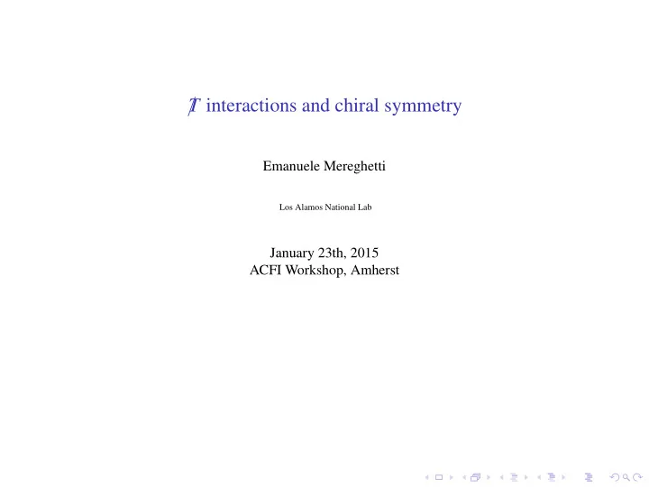 t interactions and chiral symmetry