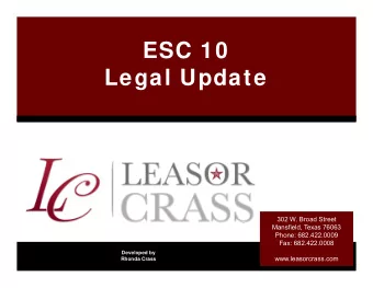ESC 10  Legal Update  302 W. Broad Street  Mansfield, Texas 76063  Phone: 682.422.0009  Fax: