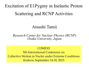 Excitation of E1Pygmy in Inelastic Proton  Scattering and RCNP Activities Atsushi Tamii