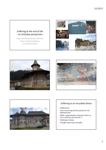 Suffering at the end of life  -an orthodox perspective  Assoc Prof Daniela Mosoiu -Romania  Assoc
