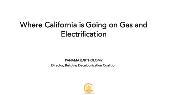 Wh  Where Califo  ifornia  ia is  is Goin  ing  g on Gas and  d  Electrificati  El  ation  PANAMA