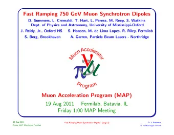 Fast Ramping 750 GeV Muon Synchrotron Dipoles  D. Summers, L. Cremaldi, T. Hart, L. Perera, M.