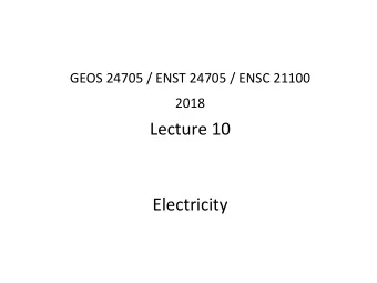 2018  Lecture 10  Electricity  Electricity not only transports kine@c energy  It also allows doing
