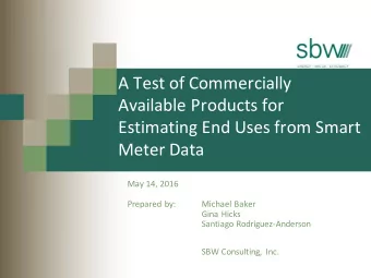 A Test of Commercially  Available Products for  Estimating End Uses from Smart  Meter Data  May 14,