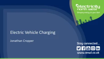 Electric Vehicle Charging  Jonathan Cropper  1  Agenda  Meet the  Setting the  Panel  Scene  Open