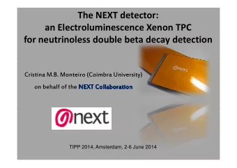 The NEXT detector:  an Electroluminescence Xenon TPC  for neutrinoless double beta decay detection