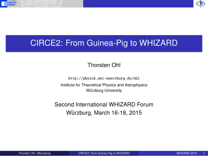 t p 2 circe2 from guinea pig to whizard thorsten ohl http