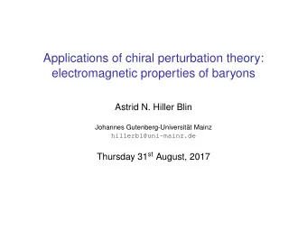 Applications of chiral perturbation theory:  electromagnetic properties of baryons  Astrid N.