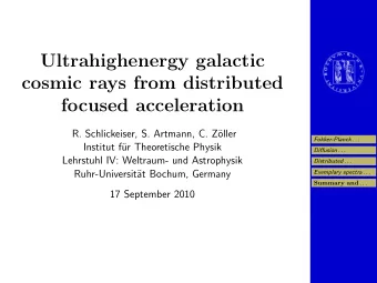 Ultrahighenergy galactic  cosmic rays from distributed  focused acceleration  R. Schlickeiser, S.