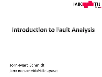 Jrn-Marc Schmidt  joern-marc.schmidt@iaik.tugraz.at  Fault Injection  Plaintext  Faulty