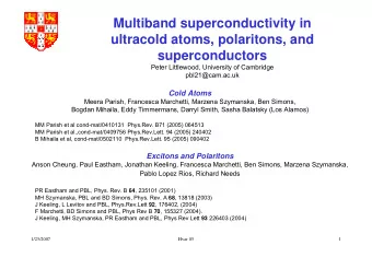 Multiband superconductivity in  ultracold atoms, polaritons, and  superconductors  Peter