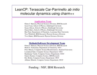 LeanCP: Terascale Car-Parrinello ab initio  molecular dynamics using charm++  Application Team